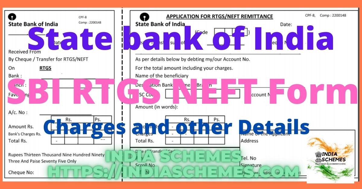 Download Sbi Rtgs Form Sbi Neft Form Charges And Other Details 2021 India Schemes 7077